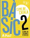 BÀSIC 2 CURS DE CATALÀ LLIBRE DE L'ALUMNE I D'EXERCICIS | 9788491914211 | VILAGRASA GRANDIA, ALBERT