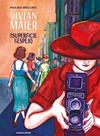 VIVIAN MAIER : EN LA SUPERFICIE DE UN ESPEJO | 9788419393289 | SPUCCHES, PAULINA