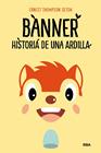 BANNER, HISTORIA DE UNA ARDILLA | 9788427218857 | THOMPSON SETON, ERNEST