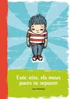 ESTIC TRIST, ELS MEUS PARES SE SEPAREN | 9788472905511 | KLAMBURG, LAURA