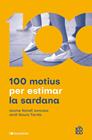 100 MOTIUS PER ESTIMAR LA SARDANA | 9788413565019 | NONELL JUNCOSA, JAUME ; SAURA TARRÉS, JORDI
