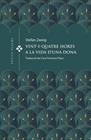 VINT-I-QUATRE HORES A LA VIDA D'UNA DONA | 9788419474391 | ZWEIG, STEFAN