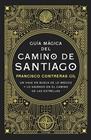 GUÍA MÁGICA DEL CAMINO DE SANTIAGO (EDICIÓN DE LUJO) | 9791387667351 | CONTRERAS GIL, FRANCISCO