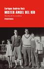 MÍSTER ÁNGEL DEL RÍO | 9788410171855 | ANDRÉS RUIZ, ENRIQUE