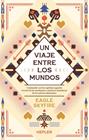 UN VIAJE ENTRE LOS MUNDOS | 9788416344840 | SKYFIRE, EAGLE
