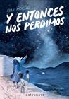 Y ENTONCES NOS PERDIMOS (EDICIÓN BOLSILLO) | 9788467985214 | ANDREWS, RYAN