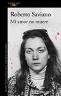 MI AMOR NO MUERE | 9791387846794 | SAVIANO, ROBERTO