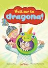 VULL SER LA DRAGONA! | 9788482897998 | PEIX CRUZ, SUSANA