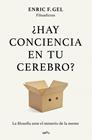 ¿HAY CONCIENCIA EN TU CEREBRO? | 9791387924980 | GEL, ENRIC F.