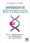 EMPRENDER EN BIOTECNOLOGÍA | 9788418709753 | HUERTA, PILAR DE LA