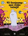FANTASMA QUE VOLIA EXISTIR, EL | 9791399037050 | BLAIS, FRANÇOIS ; BOUDREAU, IRIS