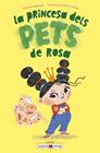 PRINCESA DELS PETS DE ROSA, LA | 9788419638380 | VAN TEUNENBROEK , LEVINA ; BRUIJN , CHARLOTTE