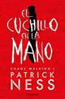 CUCHILLO EN LA MANO, EL | 9788466358187 | NESS, PATRICK