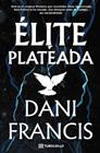 ÉLITE PLATEADA | 9791387739478 | FRANCIS, DANI
