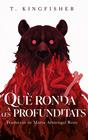 QUÈ RONDA A LES PROFUNDITATS | 9791399127850 | KINGFISHER, T.