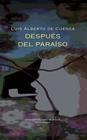 DESPUÉS DEL PARAÍSO | 9788498956382 | CUENCA, LUIS ALBERTO DE