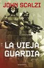 VIEJA GUARDIA Nº 01/06 (NE), LA | 9788445013281 | SCALZI, JOHN