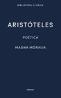 POETICA ; MAGNA MORALIA | 9788424939151 | ARISTOTELES
