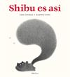 SHIBU ES ASÍ | 9791388032622 | THOMAS, TESS ; FONG, KAMWEI