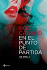 EN EL PUNTO DE PARTIDA | 9788408262855 | CASADO, NOE