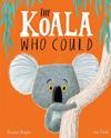 KOALA WHO COULD, THE | 9781408331644 | BRIGHT, RACHEL ; FIELD, JIM