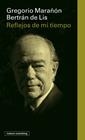 REFLEJOS DE MI TIEMPO | 9791387605186 | MARAÑÓN, GREGORIO