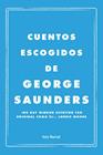 CUENTOS ESCOGIDOS | 9788432249143 | SAUNDERS, GEORGE