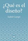 QUE ES EL DISEÑO? | 9788425232947 | CAMPI, ISABEL