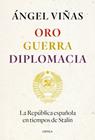 ORO, GUERRA, DIPLOMACIA | 9788491994862 | VIÑAS, ÁNGEL