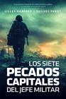 SIETE PECADOS CAPITALES DEL JEFE MILITAR, LOS | 9788419154255 | HABEREY, GILLES ; PEROT, HUGUES