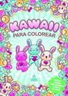 KAWAII PARA COLOREAR | 9788893678926 | , AA.VV.