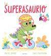 SUPERASAURIO, LA | 9788414045947 | BRIGHT, RACHEL ; CHATTERTON, CHRIS