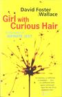 GIRL WITH CURIOUS HAIR | 9780349111025 | WALLACE, DAVID FOSTER