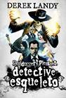 SKULDUGGERY PLEASANT, DETECTIVE ESQUELETO | 9788413182858 | LANDY, DEREK