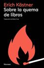 SOBRE LA QUEMA DE LIBROS | 9791388211041 | KÄSTNER, ERICH