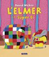 ELMER I EL SÚPER EL, L' | 9788448867041 | MCKEE, DAVID