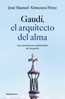 GAUDÍ : EL ARQUITECTO DEL ALMA | 9791387629939 | ALMUZARA, JOSÉ MANUEL