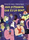QUE ESTRANYA QUE ÉS LA GENT | 9788409819706 | D. O. SANTOS, VÍCTOR ; SOBRAL, CATARINA