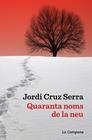 QUARANTA NOMS DE LA NEU | 9791387564063 | CRUZ SERRA, JORDI