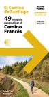 49 MAPAS PARA REALIZAR EL CAMINO DE SANTIAGO : CAMINO FRANCÉS (DESPLEGABLES) | 9788491583790 | POMBO RODRÍGUEZ, ANTÓN