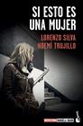 SI ESTO ES UNA MUJER | 9788423357642 | SILVA, LORENZO ; TRUJILLO, NOEMI