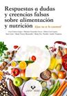 RESPUESTAS A DUDAS Y CREENCIAS FALSAS SOBRE ALIMENTACIÓN Y NUTRICIÓN | 9788413194981 | GÓMEZ LÓPEZ, IVÁN/GONZÁLEZ ARCEO, MAITANE/CARR UGARTE, HELEN/LÉNIZ RODRÍGUEZ, ASIER/MACARULLA ARENAZ