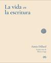 VIDA EN LA ESCRITURA, LA | 9788412899085 | DILLARD, ANNIE