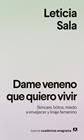 DAME VENENO QUE QUIERO VIVIR | 9788433949615 | SALA BUFILL, LETICIA