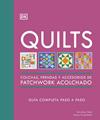 QUILTS : COLCHAS, PRENDAS Y ACCESORIOS DE PATCHWORK ACOLCHADO | 9780241804605 | WEST, CHRISTINA ; CRUTCHFIELD, KACEY