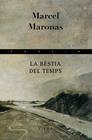 -BESTIA DEL TEMPS, LA | 9788483303979 | MARONAS, MARCEL