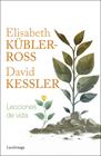 LECCIONES DE VIDA | 9788419996282 | KÜBLER-ROSS, ELISABETH ; KESSLER, DAVID