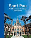 SANT PAU : ART NOUVEAU HERITAGE BARCELONA | 9788441227750 | DIVERSOS