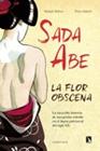 SADA ABE :  LA FLOR OBSCENA | 9788418309458 | BOTTON, MICHELE ; SARTORI, PIETRO