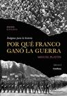 POR QUÉ FRANCO GANÓ LA GUERRA | 9788412996746 | PLATÓN, MIGUEL